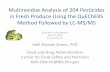 Multiresidue Analysis of 204 Pesticides in Fresh Produce ...c.ymcdn.com/sites/ · PDF fileMultiresidue Analysis of 204 Pesticides in Fresh Produce Using the QuEChERS Method Followed