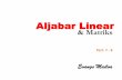 Aljabar Linear & Matriks · PDF fileEuclidean Vector Spaces I Euclidean n-Space, ℜn Linear Transformations from ℜn to ℜm There are two major topics in this module: