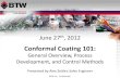Conformal Coating 101 - SMTA 27th, 2012 Conformal Coating 101: General Overview, Process Development, and Control Methods Presented by Alex Zeitler, Sales Engineer BTW, Inc ... What
