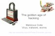 Malicious Code Virus, malware, worms - Högskolan Dalarnausers.du.se/~hjo/cs/dt1058/presentation/pdf/EHP_14_malicious_code... · Malicious Code Virus, malware, worms ... • Common