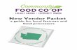 New Vendor Packet - Community Food Co-op – Voted ...communityfood.coop/.../03/2016-New-Vendor-Packet_Jan2016.pdfNew Vendor Packet a guide for local farmers and food processors 2