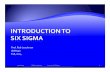Introduction to Six Sigma rev.ppt - UC Berkeley IEORieor.berkeley.edu/~ieor130/Introduction to Six Sigma rev.pdf · 9/11/2014 Rob Leachman Intro to Six Sigma 1 Six Sigma is an engineering