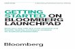 GETTING STARTED ON BLOOMBERG LAUNCHPAD - · PDF fileGETTING STARTED ON BLOOMBERG LAUNCHPAD Start your day with the most powerful and flexible desktop workspace available for financial