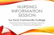 nursing information session - Ivy Tech Community … campus or an online Nursing Information Session. ... Nursing courses may not be taken until admitted ... MATH 123 or Higher ...