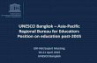 UNESCO Bangkok –Asia-Pacific Regional Bureau for Education: Position on education ... · PDF file · 2015-04-21UNESCO Bangkok –Asia-Pacific Regional Bureau for Education: ...