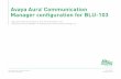 Avaya Aura Communication Manager configuration for …… · Avaya Aura ® Communication Manager configuration for BLU-103 10653 South River Front Pkwy, Suite 300 South Jordan, Utah