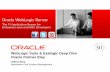 WebLogic Suite & Exalogic Deep Dive Oracle Partner iDaydownload.oracle.com/opndocs/OFM_Partner_iDay_3Aug... · WebLogic Suite & Exalogic Deep Dive Oracle Partner iDay ... Oracle WebLogic