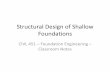 Structural Design of Shallow Foundationscivil.emu.edu.tr/courses/civl451/2015-2016s/Chapter 5 - Structural...Structural Design of Shallow Foundations CIVL 451 – Foundation Engineering