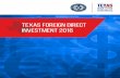 TEXAS foreign direct investment 2016 · PDF filethan 50 Fortune 500 companies, ... Trade & Foreign Direct Investment Texas is a top global destination for ... Mexico continues to be
