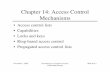Chapter 14: Access Control Mechanismsnob.cs.ucdavis.edu/book/book-intro/slides/14.pdf · Chapter 14: Access Control Mechanisms •Access ... wildcards in ACL –UNICOS ... rights)