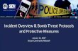 Incident Overview & Bomb Threat Protocols and Protective ...20Threat... · Threat poses minimum risk to victim and public safety. ... • Doesn’t correlate to a received threat