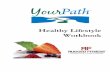 Healthy Lifestyle Workbook - Rugged Fitness Lifestyle Workbook ® 2 ... guiding clients to a healthier lifestyle and trying to live healthier myself. ... the first 3 stages (pre-contemplation,