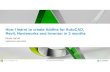 How I learnt to create AddIns for AutoCAD, Revit ...aucache.autodesk.com/au2015/sessionsFiles/10271/9401/presentation... · How I learnt to create AddIns for AutoCAD, Revit, Navisworks