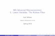 MA Advanced Macroeconomics: 5. Latent … Models State-space models are a general class of linear time series models that mix together observable and unobservable variables. These