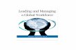Leading and Managing a Global Workforce - · PDF fileA.G. Karunakaran (AGK) President and CEO MulticoreWare Inc. November 2011. Leading and Managing a Global Workforce 3 Preface ...