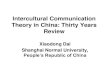 Intercultural Communication Theory in China: Thirty Xiaodong IC_Theory_in_China...Intercultural Communication Theory in China: ... communication, cultural value, ... expectancy violation