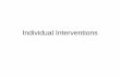 Individual Interventions - University of Minnesota Duluthdmillsla/courses/Exercise Adherence/documents... · Individual Interventions ... – Level of life stress ... activity if
