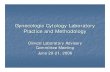 Gynecologic Cytology Laboratory Practice and · PDF fileGynecologic Cytology Laboratory Practice and Methodology Clinical Laboratory Advisory Committee Meeting June 20-21, 2006. ...