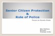 Senior Citizen Protection Role of Police - International ... Citizen Protection & Role of Police Focus on Kerala State Biju Mathew Director HelpAge India Concept of Abuse Experience