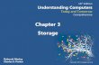 Chapter 3 Storage - Home - Oakton Community College Computers: Today and Tomorrow, 15th Edition 6 Storage System Characteristics • Logical vs. Physical Representation –File •Anything