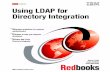 Front cover Using LDAP for or Directory Integration LDAP for or Directory Integration ... iv Using LDAP for Directory Integration 2.7.1 Deleting users with Active Directory ...