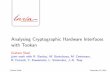 Analysing Cryptographic Hardware Interfaces with · PDF fileAnalysing Cryptographic Hardware Interfaces with Tookan ... ACS ACOS5 X X X X ... 2.3, ACLs,..) I Reverse-engineering at