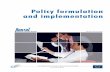Policy Formulation and Implementation 1 PORTAL Written ... · PDF fileThis material of project results for the topic “Policy Formulation and Implementation ... • project management