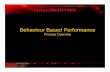 Behaviour Based Performance -  · PDF file– Behaviour Based Performance (BBP) ... – Review tabular & comment reports