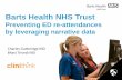 Barts Health NHS Trust - AMDISamdis.org/wp-content/uploads/2015/06/Deriving-Value_NLP_Gutteridg… · Barts Health NHS Trust Preventing ED re-attendances by leveraging narrative data