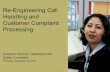 Re-Engineering Call Handling and Customer Complaint · PDF filefollowing improvements to call handling and customer complaint ... No easy way to ... 05 Re-Engineering Call Handling