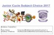 Junior Cycle Subject Choice 2016 - Squarespace · PDF fileDesign (layout, composition, lettering) 3. ... Junior Cycle Subject Choice- the form Please choose between the languages,