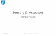 Sensors & Actuators - Técnico Lisboa - Autenticação Sensors & Actuators - H.Sarmento 1 Outline • Non-electric devices. • Contact: –RTD - Resistance temperature detectors.