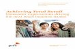 Achieving total retail - PwC · PDF fileAchieving Total Retail. ... mentality, real-time insight into product avail - ability at individual stores, ... Total customer visibility