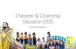 Character  Citizenship Education (CCE)kuo   Citizenship Education (CCE) HOD/CCE| Pandiyan.G. Scope of Presentation •Objective of CCE. ... •Certificate for Food Handling