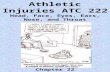 [PPT]Athletic Injuries ATC 222 - Missouri State Universitycourses.missouristate.edu/AllanLiggett/documents/222ch 22... · Web viewAthletic Injuries ATC 222 Head, Face, Eyes, Ears,