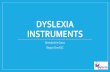 Dyslexia Instruments - Region One ESC Timed Word Recognition and Timed Nonsense Word Decoding NOTE: This is not an all inclusive, approved or recommended list. Possible Instruments
