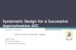 Systematic Design for a Successive Approximation ADCmootaz/pubs/slides_msc08.pdf · Systematic Design for a Successive Approximation ADC ... MEMS Sensor Interface: ... MP7 MP8 MN5