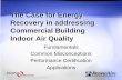 The Case for Energy Recovery in addressing … Case for Energy Recovery in addressing Commercial Building Indoor Air Quality ... Summer: Pre-cooling /drying of hot & humid