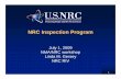 NRC Inspection Program - US EPA · PDF fileNRC Inspection Program July 1, 2009 ... Implementing the Additional Protocol ... – The 2008 Annual NMMSS Users Group meeting, May
