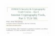 DIMACS Security & Cryptography Crash Course – …dimacs.rutgers.edu/Workshops/ComputerSecurity/slides/d4_tls_ssl.pdfDIMACS Security & Cryptography Crash Course – day 4 ... " Few