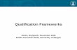 Qualification Frameworks - Ráðstefnuþjónusta og ... · PDF fileQualification Frameworks NUAS, Reykjavik, November 2009 Etelka Tamminen Dahl, University of Bergen. ... Vidmid um