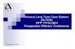 Arizona Long Term Care System (ALTCS) RFP YH12-0001 ... · PDF fileRFP YH12-0001 Prospective Offerors’ Conference February 9, 2011 1. AHCCCS ... point font Scanned PDF ... $101.10
