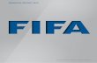 in 2013 - Fdration Internationale de Football FIFA World Cup Brazil prize money 42 FIFA Club Protection Programme 44 Asset management report 46 FIFA GOVERNANCE REPORT 48 FIFA Governance