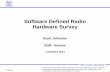 Software Defined Radio Hardware Survey - Boston …people.bu.edu/mrahaim/NEWSDR/Presentations/NEWSDR_Johnston.pdf · Software Defined Radio Hardware Survey Scott Johnston SDR - Boston