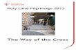 The Way of the Cross - Anglican Diocese of Southwarksouthwark.anglican.org/downloads/resources/Way of the Cross... · walking in the way of the cross, ... because by your holy Cross