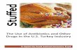 The Use of Antibiotics and Other Drugs in the U.S. Turkey ... · PDF fileA report by Food Animal Concerns Trust Stuffed The Use of Antibiotics and Other Drugs in the U.S. Turkey Industry