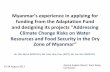 Myanmar's experience in applying for funding from the ...unfccc.int/files/adaptation/groups_committees/ldc_expert_group/... · Myanmar's experience in applying for funding from the