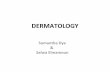 Derm 1 final - Ask Doctor · PDF file• Tx – If necessary, for smaller lesions cryotherapy, for larger lesions ... Lecture Notes on Dermatology, 7th Ed. UK: Blackwell Publishing