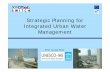 Strategic Planning for Integrated Urban Water · PDF fileStrategic Planning for Integrated Urban Water ... A SWITCH planning cycle to address global change pressures andt t i id strategic