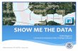 SHOW ME THE DATA - · PDF fileSHOW ME THE DATA FEMA Region 6 ... (ArcGIS, Collector iOS App, ArcGIS.com, ... Android - Android 4.0 or later/ARMv7 or x86 processor/OpenGL ES 2.0 support.Published